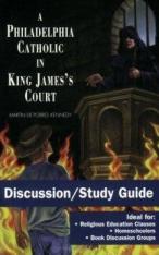 A Philadelphia Catholic in King James' Court - Study Guide